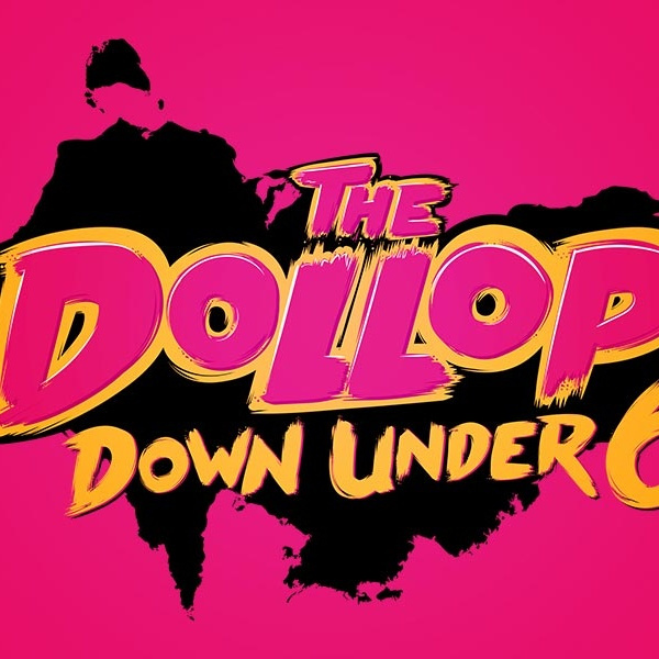 Image for The Dollop Live Down Under 6