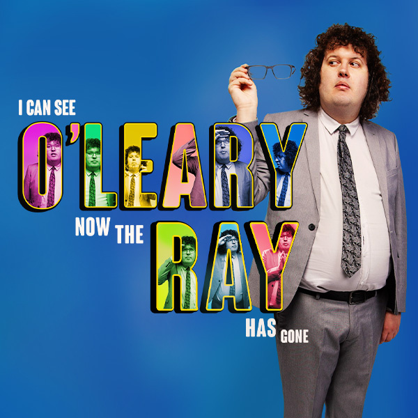 I Can See O'Leary Now the Ray Has Gone
