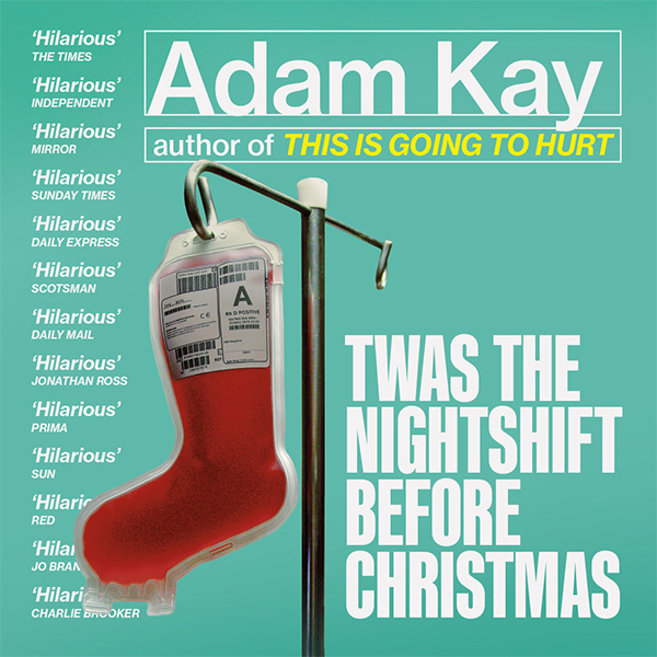 Adam Kay Twas The Nightshift Before Christmas Live
