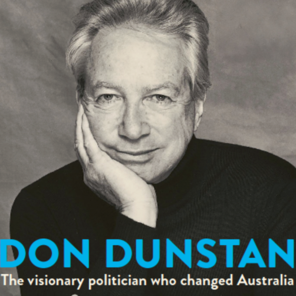 Author Talk: Prof Angela Woollacott - Don Dunstan